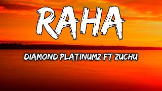 Diamond Platinumz Ft Zuchu  Raha  Lyrics Video [upl. by Mohn]