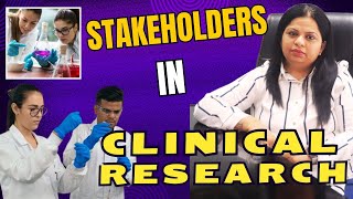 Stakeholders In Clinical Research [upl. by Yrgoerg93]