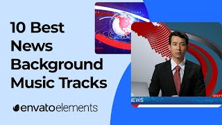 10 Best News Background Music Tracks [upl. by Yvonne]