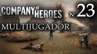 Company of Heroes  23ª Partida Multijugador quotLiberationquot [upl. by Bren206]