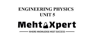 Engineering Physics  Unit 5 Notes [upl. by Namlas]