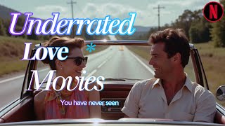 Underrated Love Movies You Havent Seen  Hidden Romantic Gems [upl. by Intisar359]