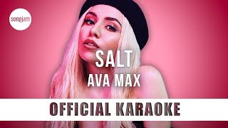 Ava Max  Salt Official Karaoke Instrumental  SongJam [upl. by Nadabb58]