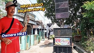 HR21 HAJATAN HOREG💨 Di Dekatnya Markase HR21 Audio jurangmangu [upl. by Hoffert148]