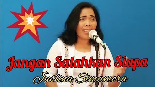 Jangan Salahkan Siapa  Meriam Belina  Cover Juslina Simamora [upl. by Domeniga]