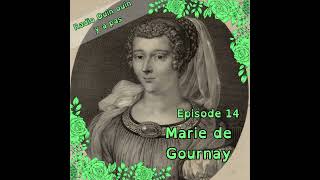 Episode 14  Marie de Gournay [upl. by Morgan]