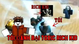 Tôi Đánh Bại Toxic Rich Kid ☠️ [upl. by Gluck]