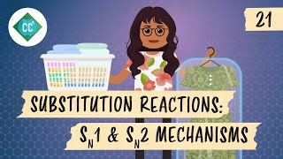 Substitution Reactions  SN1 and SN2 Mechanisms Crash Course Organic Chemistry 21 [upl. by Laitselec]