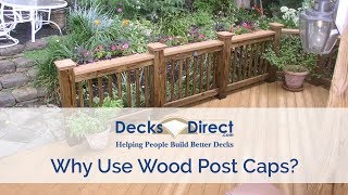 Why Use Wood Post Caps [upl. by Atikehs]