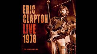 Eric Clapton  Lay Down Sally  LIVE 1978 [upl. by Ordep85]