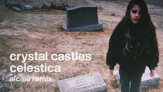 Crystal Castles  Celestica Alcala Remix [upl. by Nairred]