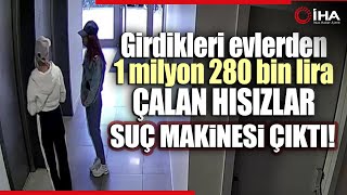 İstanbul’da Girdikleri Evlerden 1 Milyon 280 Bin Lira Çaldılar [upl. by Ynej]