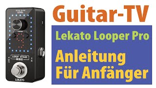 🎸 Lekato Looper Pro  der preiswerte und einfache Einstieg in die Welt des Loopers  mit Anleitung [upl. by Arenat]