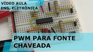 PWM PARA FONTE CHAVEADA  Vídeo Aula 184 [upl. by Ahsikin]