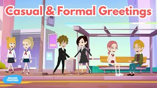 Basic English Greetings for Beginners Casual and Formal Greeting English Conversations [upl. by Muryh]