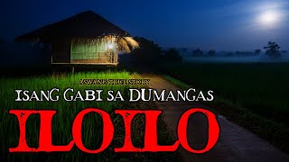 ISANG GABI SA DUMANGAS ILOILO  ASWANG TRUE STORY [upl. by Ruiz]