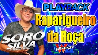 PLAYBACK  RAPARIGUEIRO DA ROÇA  SORO SILVA [upl. by Farrand502]