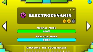 Geometry Dash – “Electrodynamix” 100 Complete [upl. by Zahavi]