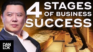 Four Stages of Business Success  Dan Lok [upl. by Dettmer77]