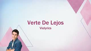 Violetta  Verte De Lejos lyrics [upl. by Wilkinson]