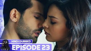 Endless Love  Episode 23  Hindi Dubbed  Kara Sevda [upl. by Roxanne]