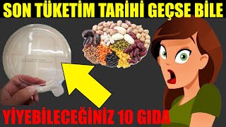 SON TÜKETİM TARİHİ GEÇSE BİLE YİYEBİLECEĞİNİZ 10 GIDA [upl. by Ennaxor598]