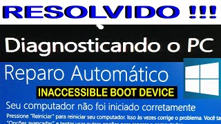 Como resolver o erro REPARO AUTOMÁTICO NO WINDOWS 10 INACCESSIBLE BOOT DEVICE [upl. by Sera]