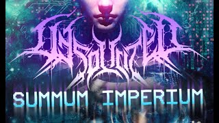 UNSOLICITED  Summum Imperium [upl. by Yelnik71]