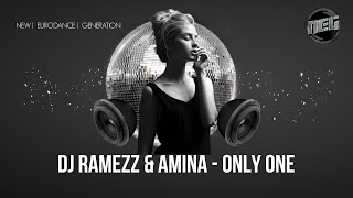 Dj Ramezz amp Amina quotOnly Onequot 2024 Golden Eurodance [upl. by Rahr]