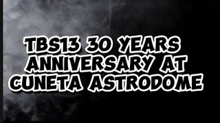 TBS13 30th anniversary at cuneta astrodome [upl. by Effie]