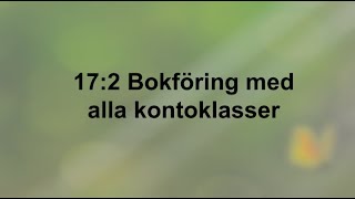 172 Bokföring med alla kontoklasser  Företagsekonomi 2 🍀🌸 [upl. by Hauhsoj]