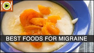 Best Foods to Cure Migraine  Healthy Recipes [upl. by Akiner]