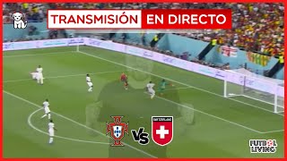 🔴 PORTUGAL 61 SUIZA 2T 🔥EN VIVO🔥 Narración en Español World Cup 2022 [upl. by Nylkaj]