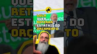 Lula Quer Excluir Estatais do Orçamento noticias lula brasil presidente [upl. by Ylrahc76]