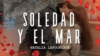 Natalia Lafourcade  Soledad y el Mar LetraLyrics [upl. by Dlanger295]