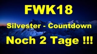 FWK18 Silvester Countdown  noch 2 Tage  FULL HD [upl. by Ettenoitna907]