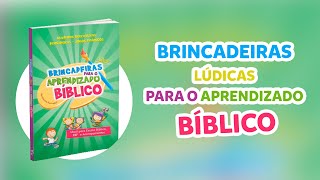 Brincadeiras Lúdicas Para o Aprendizado Bíblico [upl. by Charleton796]