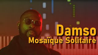 Damso  Mosaïque Solitaire  TUTO PIANO  PARTITION [upl. by Downs242]