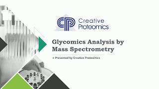 Glycomics Analysis by Mass Spectrometry [upl. by Phionna]