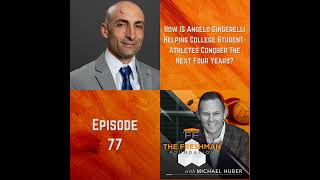 FFP77 How is Angelo Gingerelli helping college studentathletes conquer the next four years [upl. by Aneetsyrk]