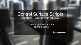 Ableton Live Control Surface Script  Sigabort  Novation LaunchControl XXL  Walkthrough V120 [upl. by Simonne]