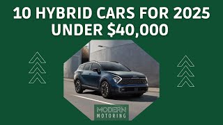 10 Hybrid Cars for 2025 Under 40000 Canadian [upl. by Rosane130]