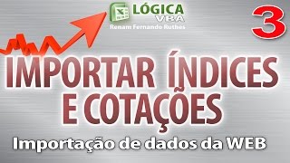 Vídeo 86  Parte 03  Excel VBA  Importar índices e cotações  CDI  Poupança  SELIC [upl. by Dewie]