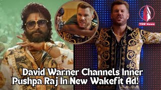 David Warner Channels Inner Pushpa Raj in New Wakefit Ad [upl. by Ellerehc494]