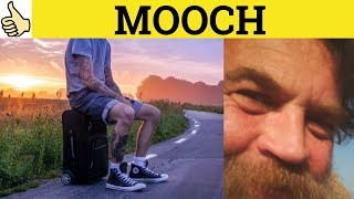 🔵 Mooch  Mooch Meaning  Mooch Examples  Mooch Definition  Informal English [upl. by Durware]