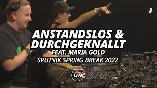 Anstandslos amp Durchgeknallt feat Maria Gold  DJ Set  SPUTNIK SPRING BREAK 2022 [upl. by Seroka]