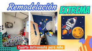 ✨ Habitación de ASTRONAUTA y ESPACIO  CUARTO para NIÑO  REMODELACIÓN EXTREMA [upl. by Lemmie]