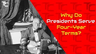 Why Do Presidents Serve FourYear Terms [upl. by Sikleb]