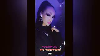 Tynisha Keli  Not Coming Back [upl. by Lienahs]