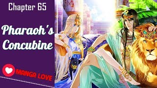 Pharaohs Concubine chapter 65 English  Manga Love [upl. by Eenor]